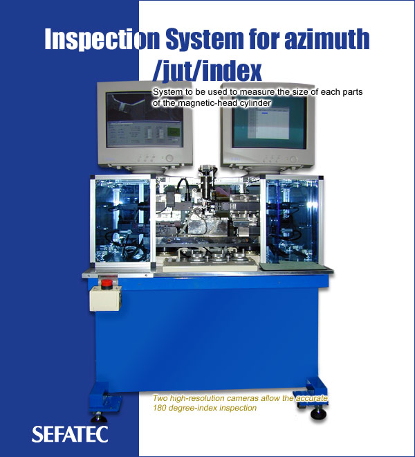 Inspection System for azimuth/jut/index