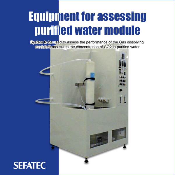 Equipment for assessing purified water module